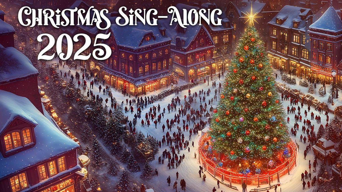 The Christmas Sing-Along: Taunton \ud83c\udf84