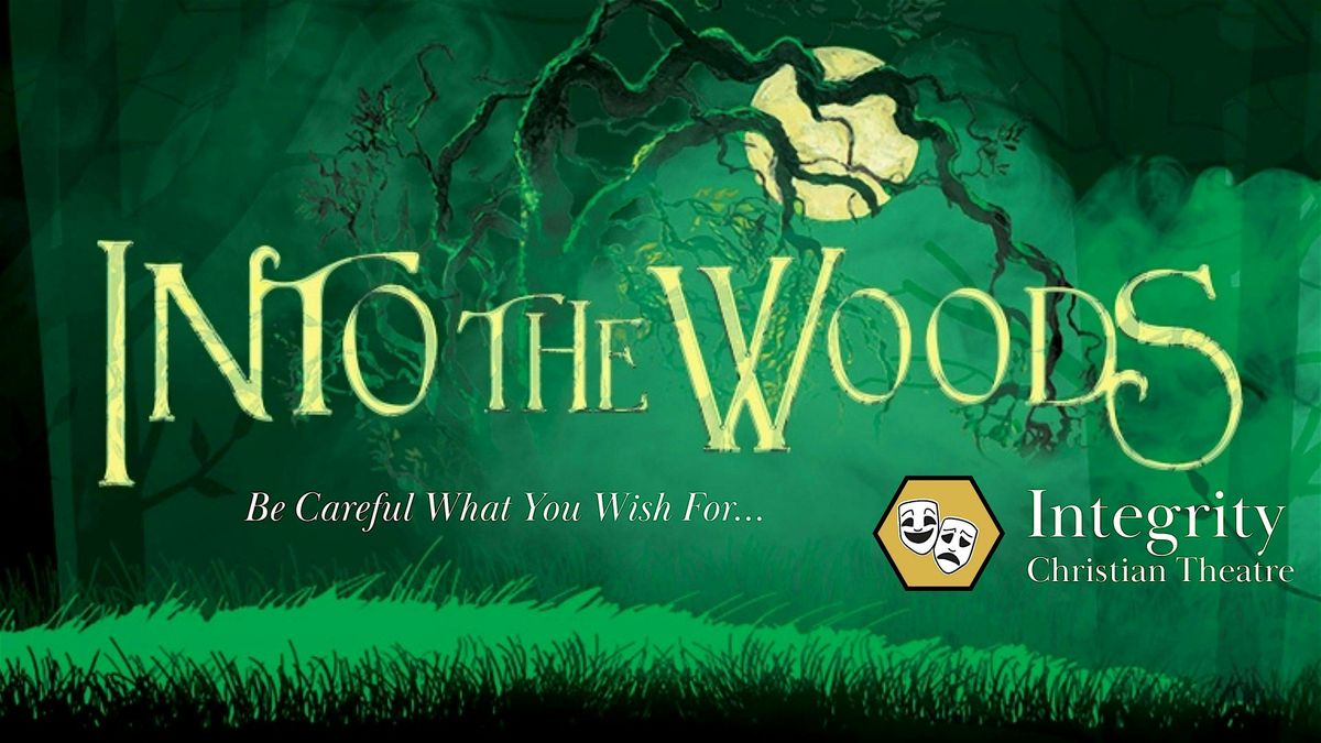 Into The Woods | Integrity Christian Theatre