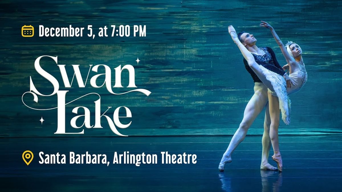 Swan Lake - Santa Barbara
