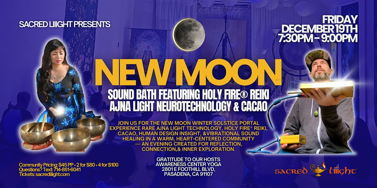 \u2728 New Moon Winter Solstice: Ajna Light, Reiki, Cacao & Sound Bath \u2728