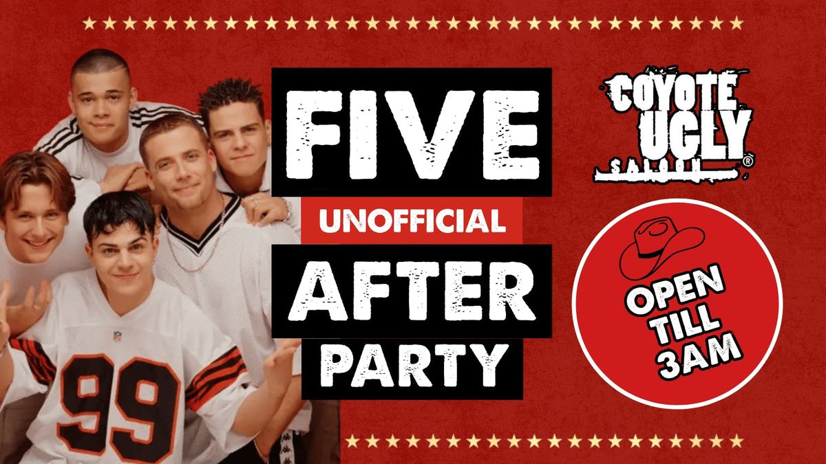 FIVE UNOFFICIAL AFTERPARTY