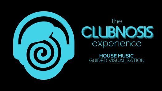 The Clubnosis Experience: House Music Guided Visualisation - Adelaide Fringe