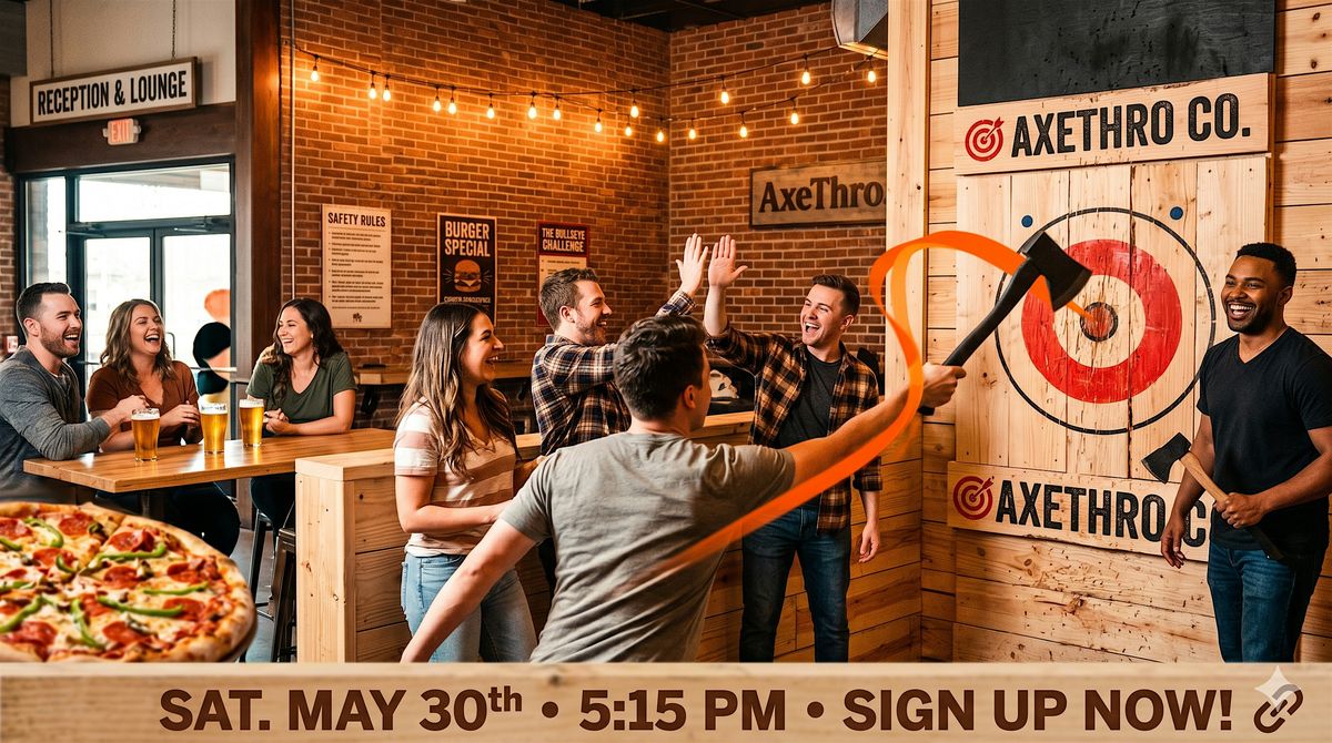 Axe Throwing Social -  Aim Small, Miss Small