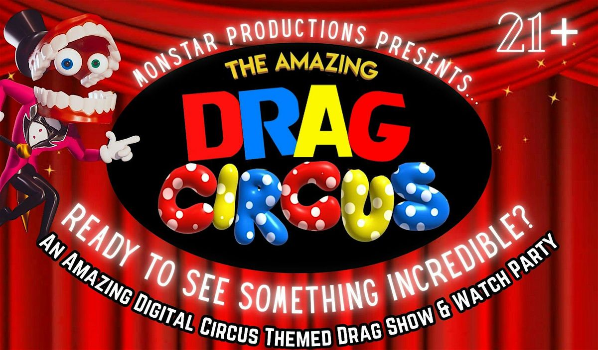 The Amazing Drag Circus! Cosplay Drag Show & Finale Watch Party