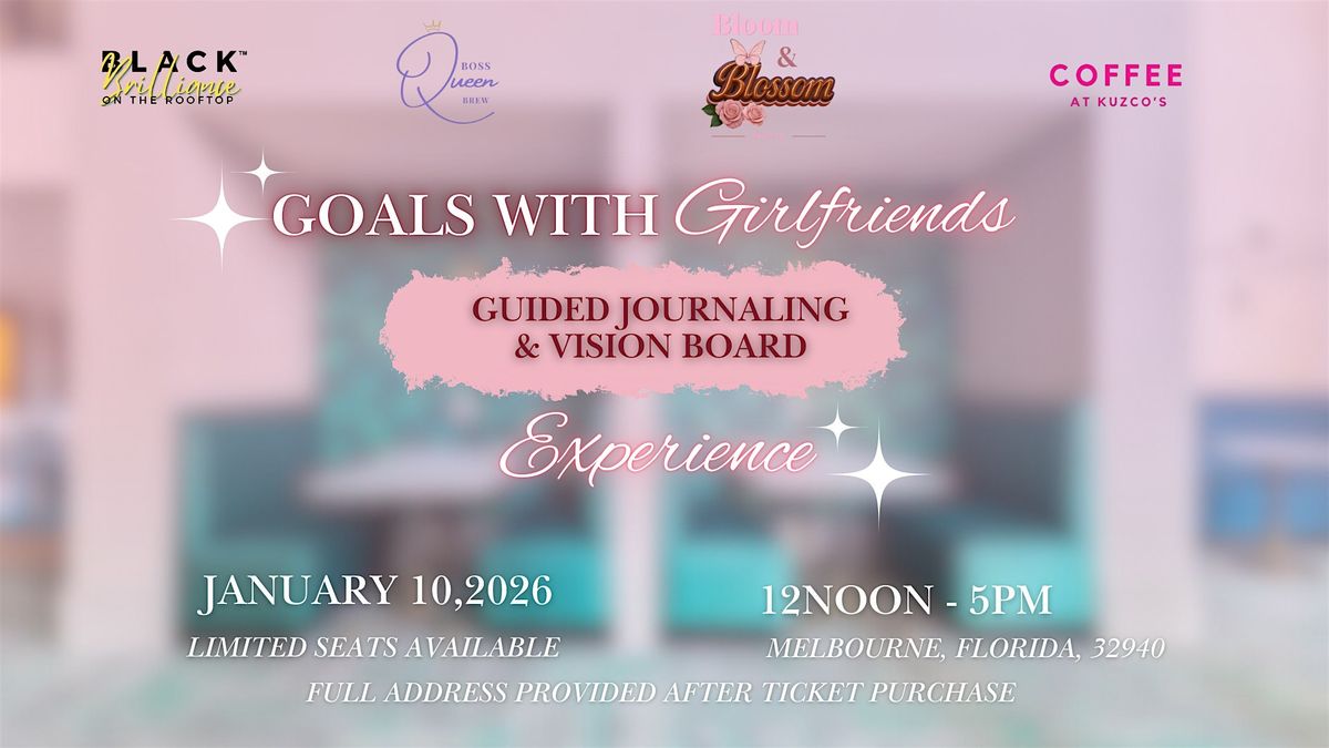 Goals with Girlfriends: Guided Journaling & Vision Board Experience