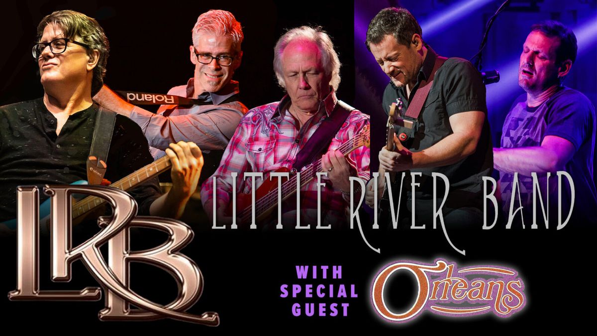 Little River Band (21+)