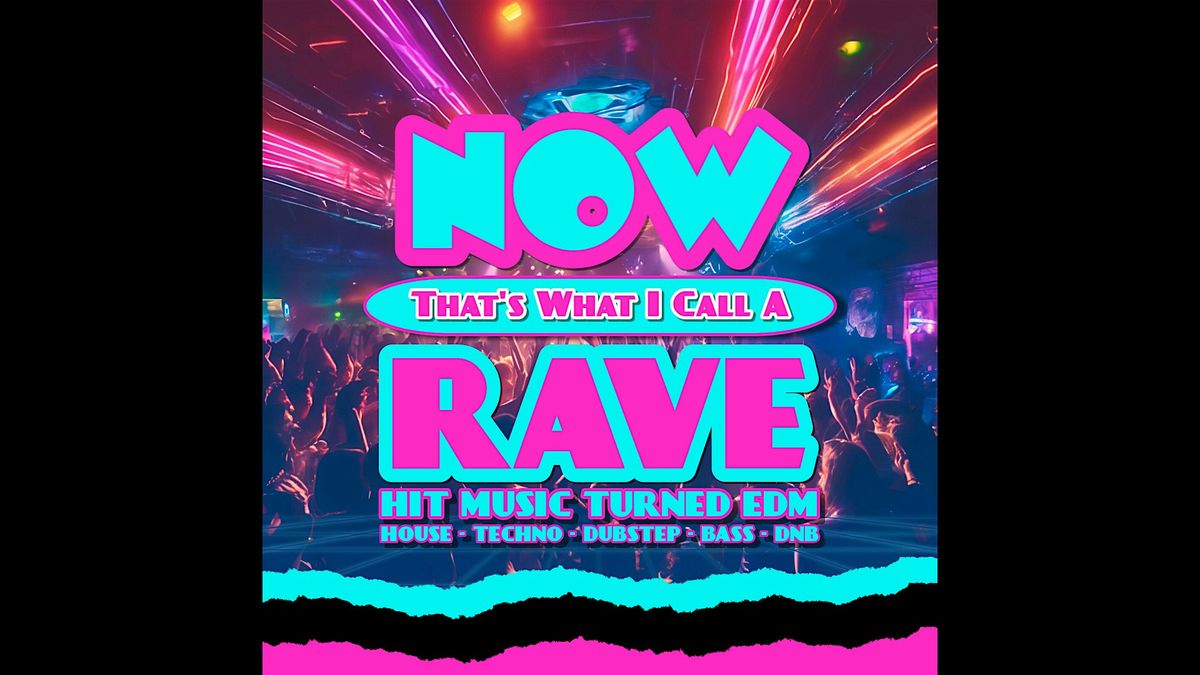 Knight Life presents NOW That's What I Call A Rave!