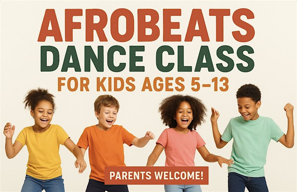 AFROBEATS BEGINNERS DANCE CLASS FOR KIDS AGES 5-13