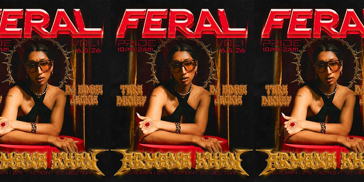 FERAL PRIDE VOL. 1 WITH ARMANA KHAN!!