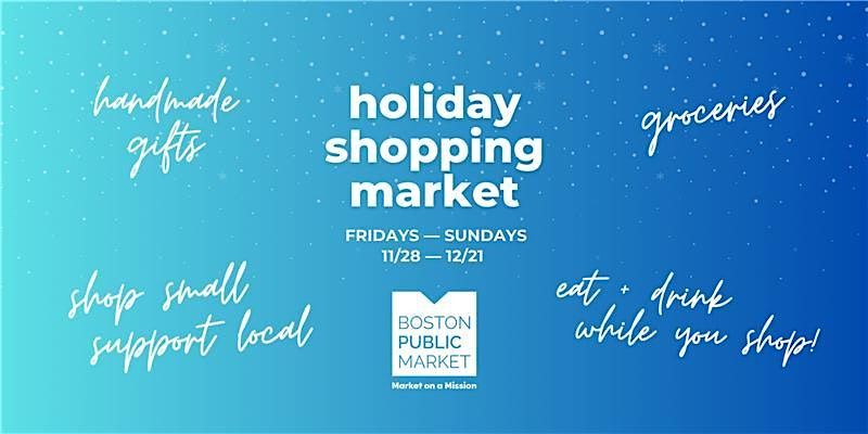 Holiday Shopping Market at Boston Public Market