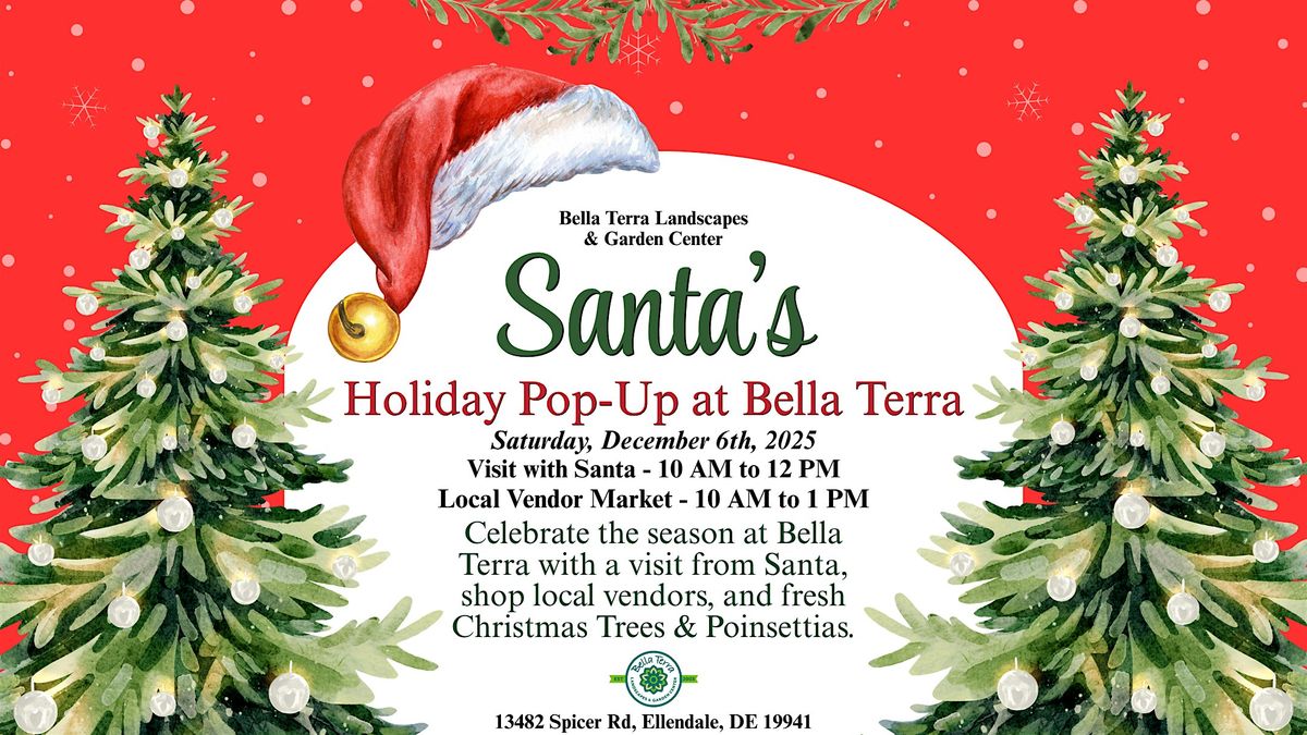 Santas Holiday Pop-Up at Bella Terra at 13482 Spicer Rd, Ellendale, DE ...