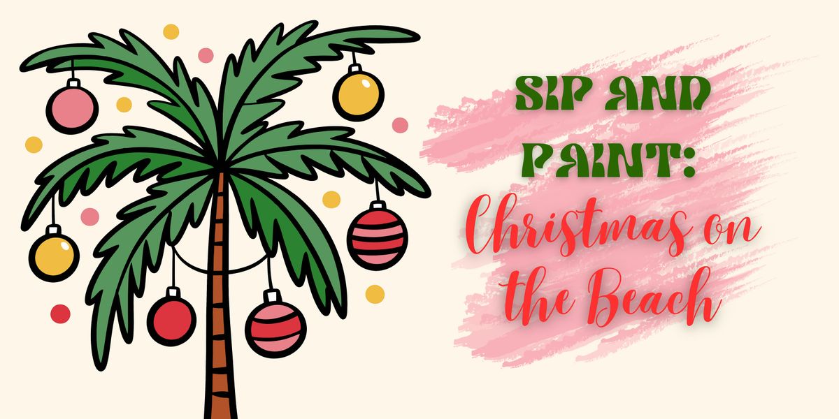Paint & Sip: Christmas on the Beach