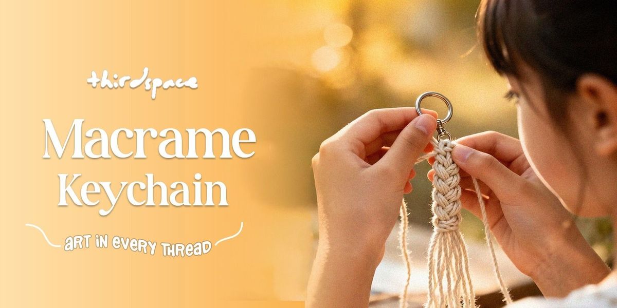 Macrame Keychain Workshop