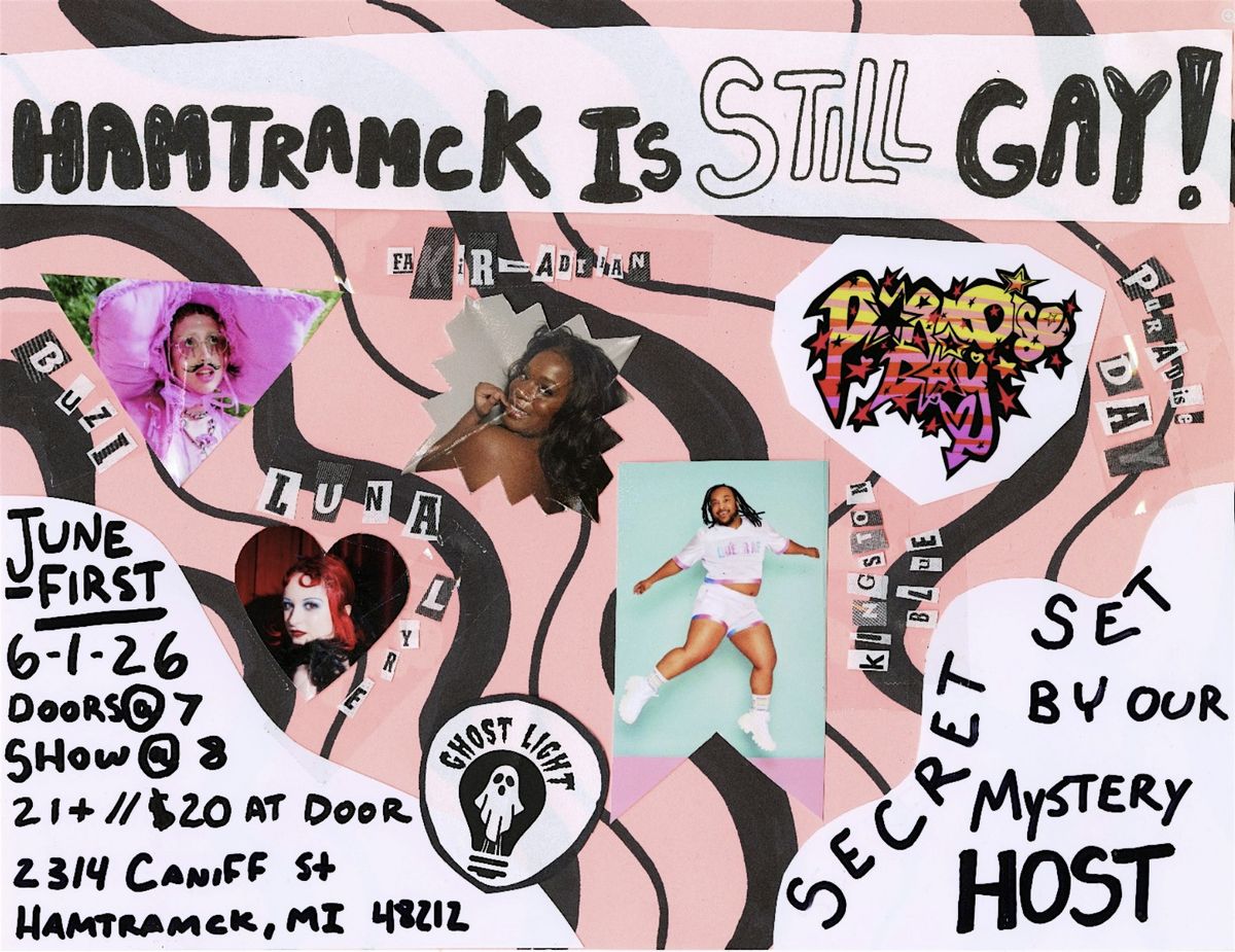 HAMTRAMCK IS (still) GAY! @ Ghost Light