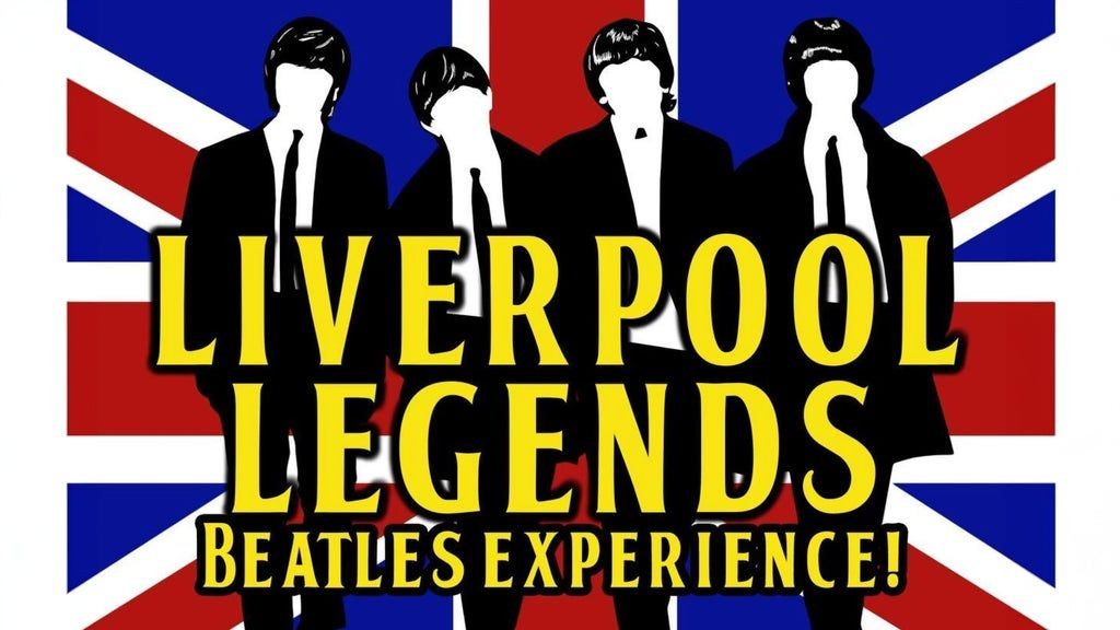 Liverpool Legends: The Complete Beatles Experience