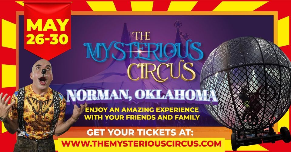 The Mysterious circus in Norman,Oklahoma Norman,oklahoma May 27, 2022