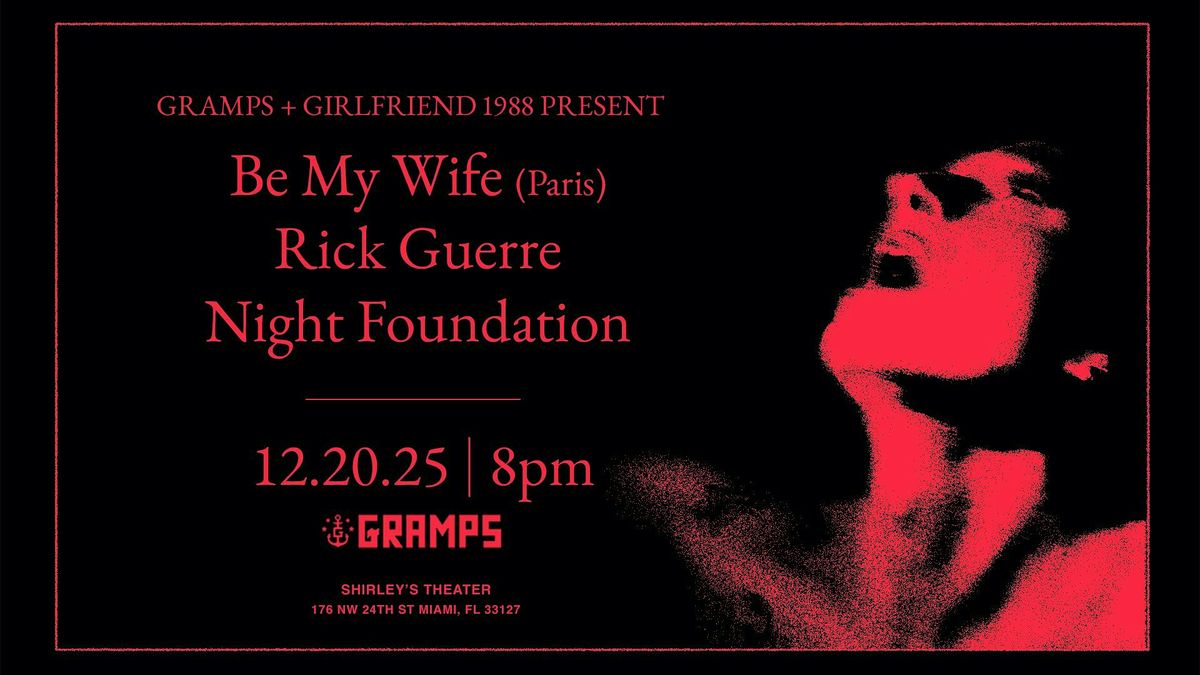 Be My Wife, Night Foundation, Rick Guerre