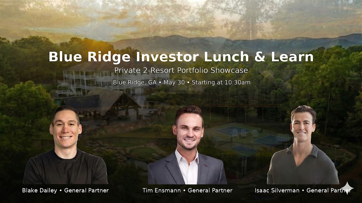 Blue Ridge Investor Lunch & Learn: Private 2-Resort Portfolio Showcase