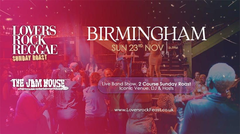 Lovers Rock Reggae - Bham - Sunday Roast - Sun 23rd November