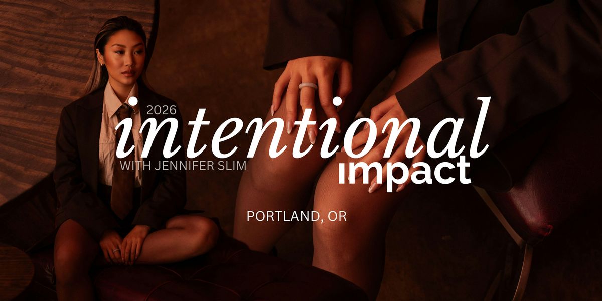 2026 Intentional Impact PORTLAND, OR