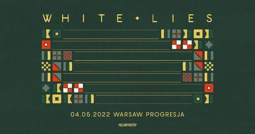 White Lies \u2022 4 maja 2022 \u2022 Warszawa