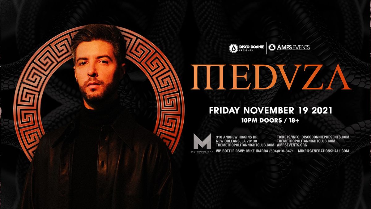 Meduza Live At The Metropolitan July 23 21 The Metropolitan New Orleans La July 23 To July 24 Meduza Live At The Metropolitan July 23 21 The Metropolitan New Orleans La July 23 To July 24