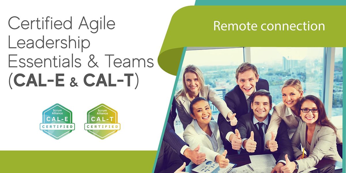 Certified Agile Leadership Essentials & Teams (CAL-E & CAL-T)