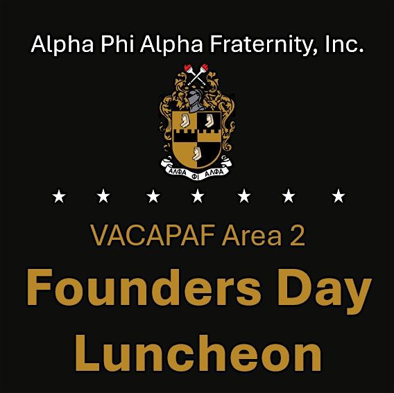 Alpha Phi Alpha Fraternity, Inc. - VACAPAF Area 2 Founders Day Luncheon