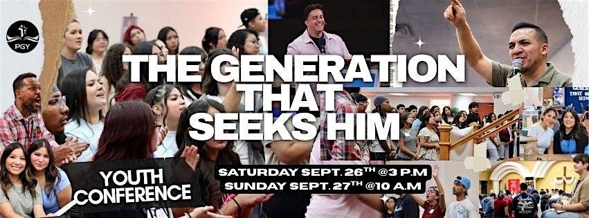 The Generation That Seeks Him Youth and Young Adults Conference
