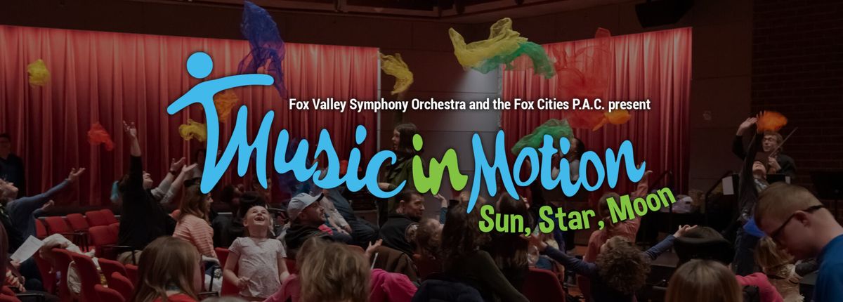 Fox Valley Symphony: Music in Motion - Sun Star Moon