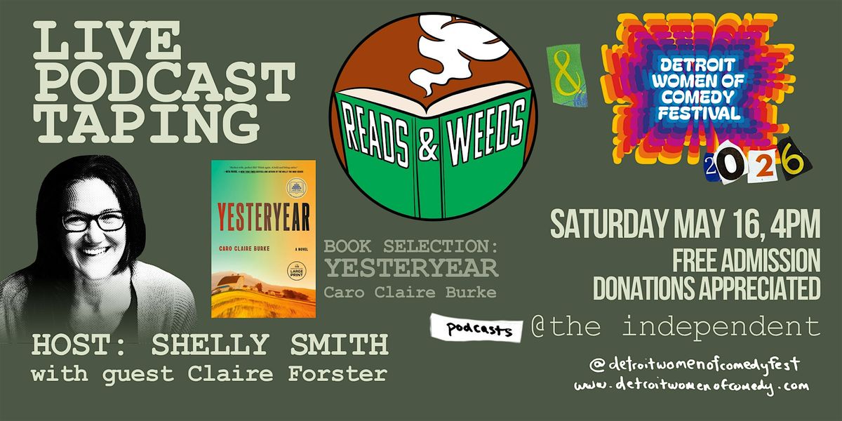 LIVE PODCAST TAPING | READS AND WEEDS | #DWCF26 | SATURDAY 5\/16 | 4PM