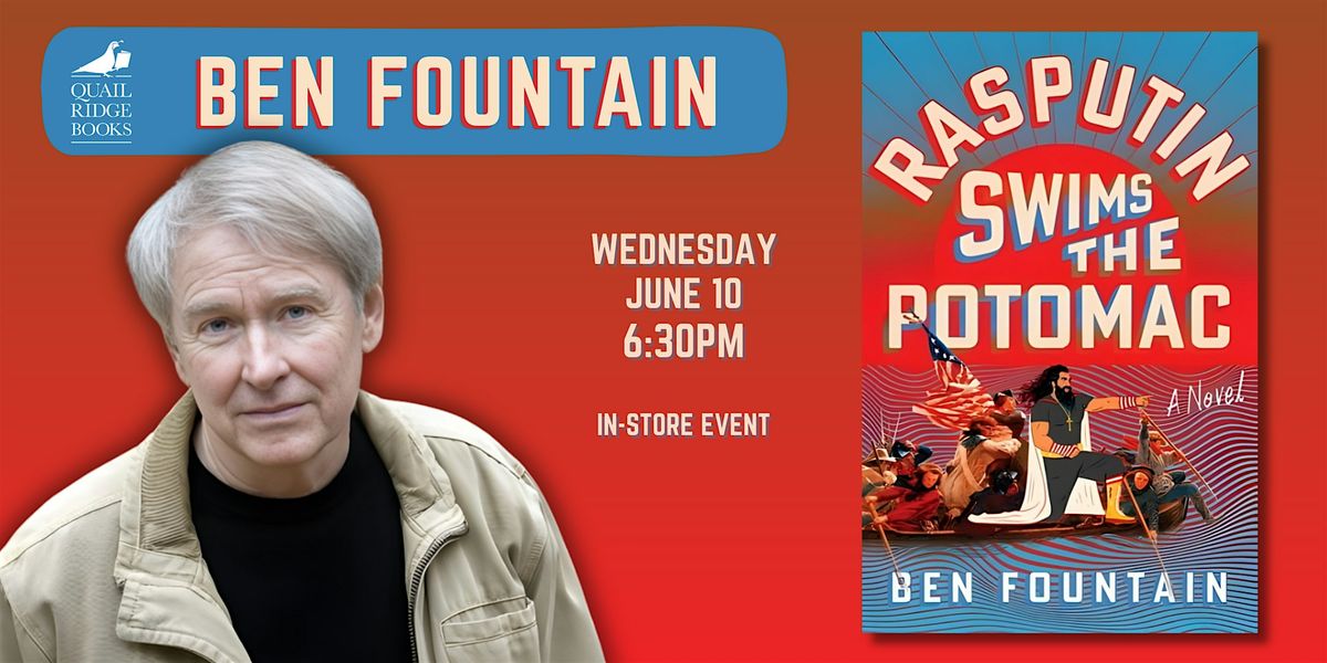 Ben Fountain | Rasputin Swims the Potomac