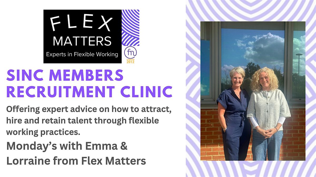 SINC Members Recruitment Clinic - A Flex Matters Event