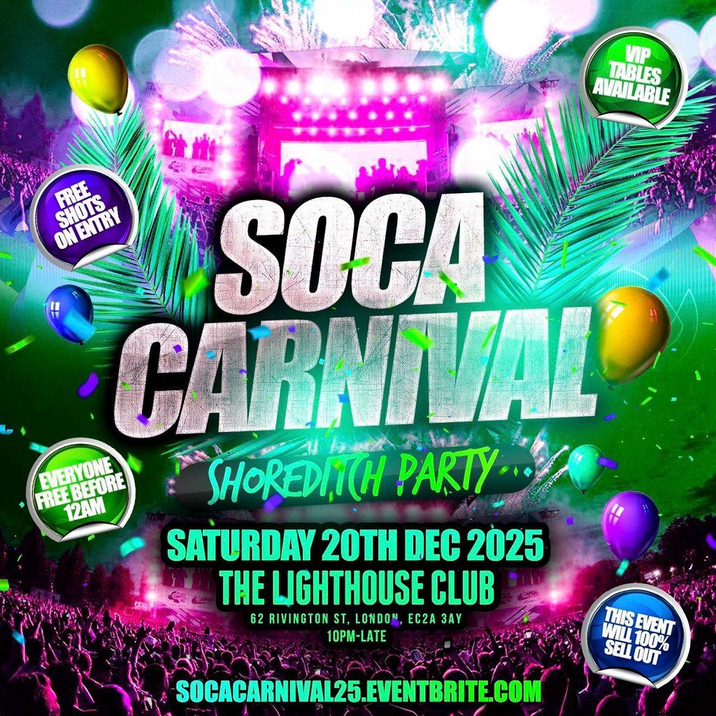 Soca Carnival - Shoreditch Party - Everyone Free Before 12AM
