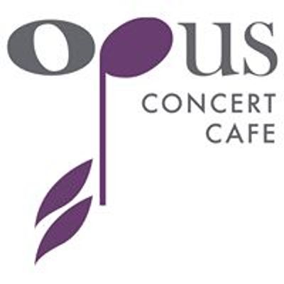 Opus Concert Cafe