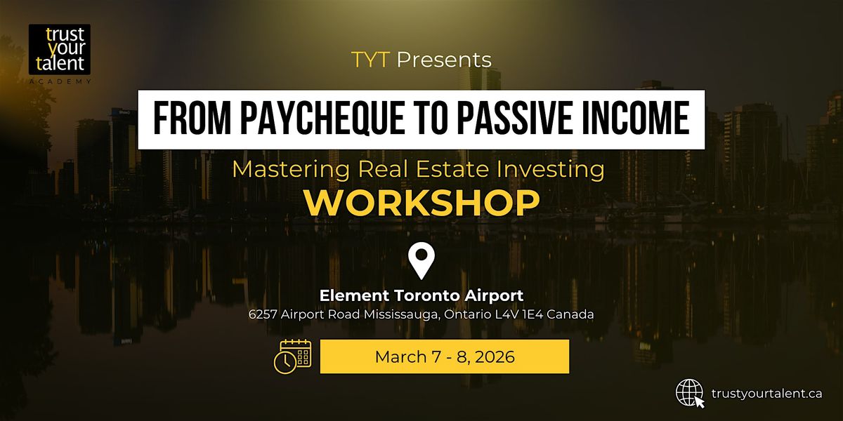 Paycheque to Passive Income - Toronto