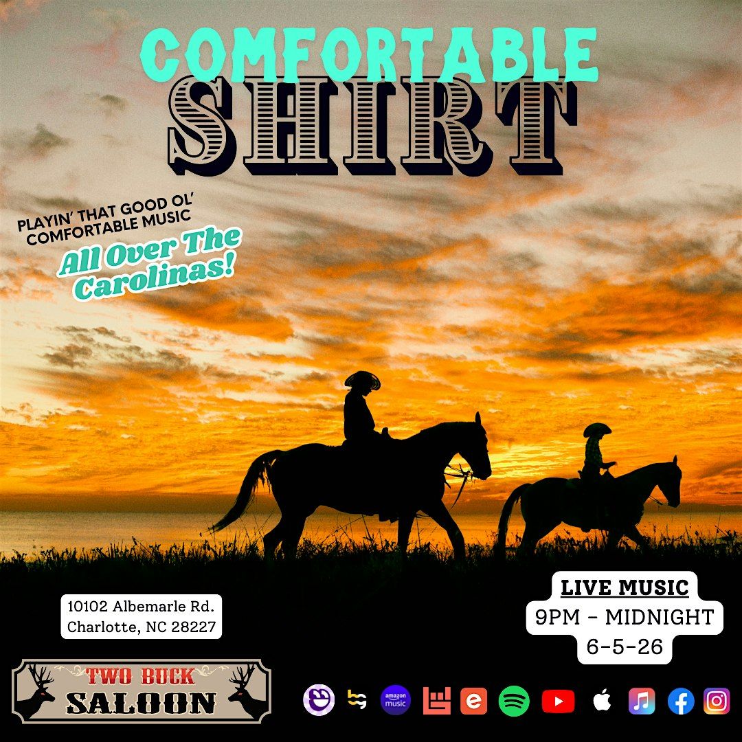Comfortable Shirt: Live From Two Buck Saloon on Albemarle Road!