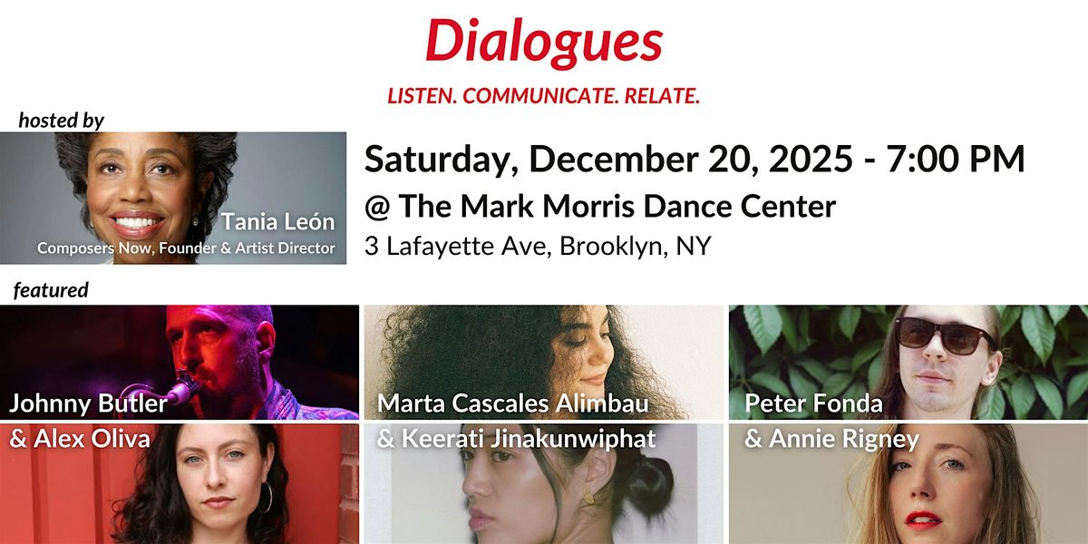 Composers Now: DIALOGUES #21 @ Mark Morris Dance Center