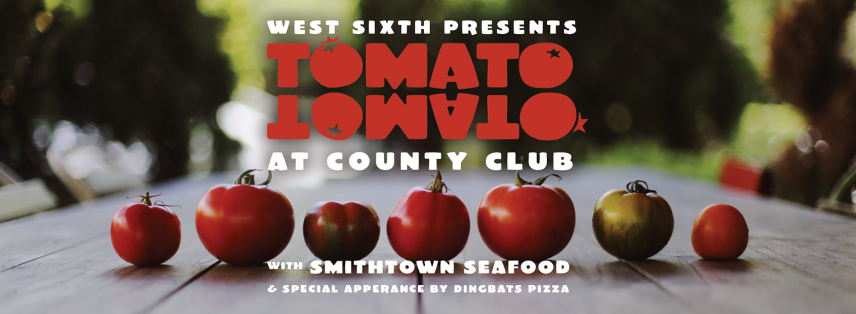 Tomato Tomato Tomato! at August Hall