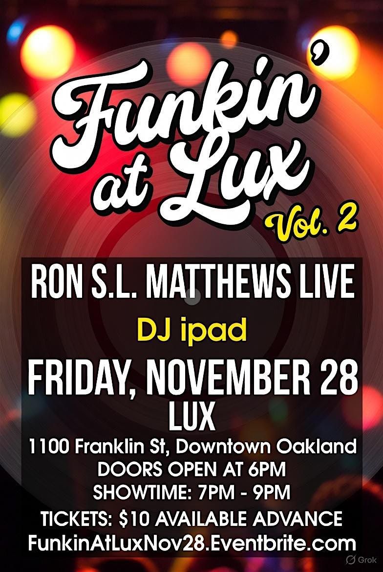 Funkin At Lux Vol. 2 Friday Nov 28 W\/Ron SL Matthews \u2022 DJ IPad