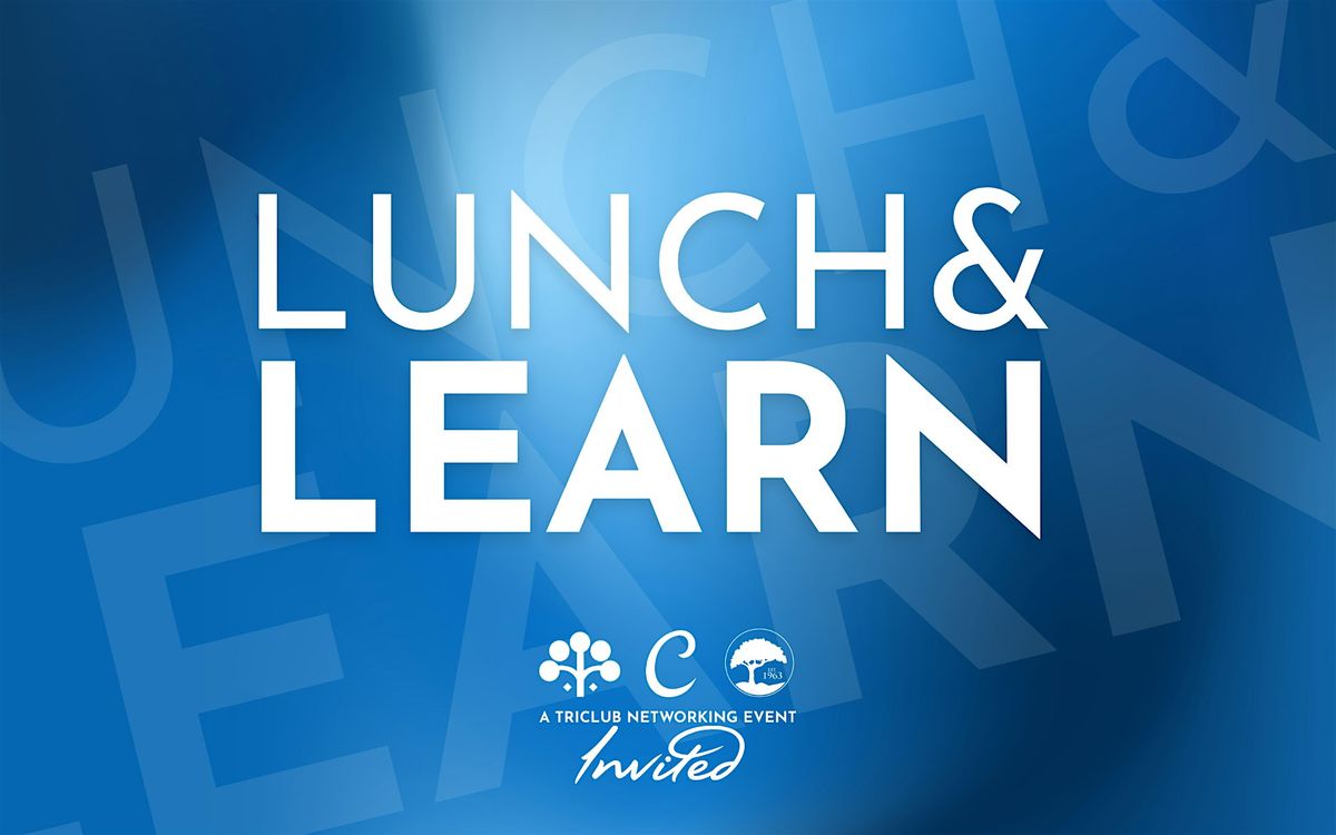 Constellation Connect Presents Networking Lunch and Learn