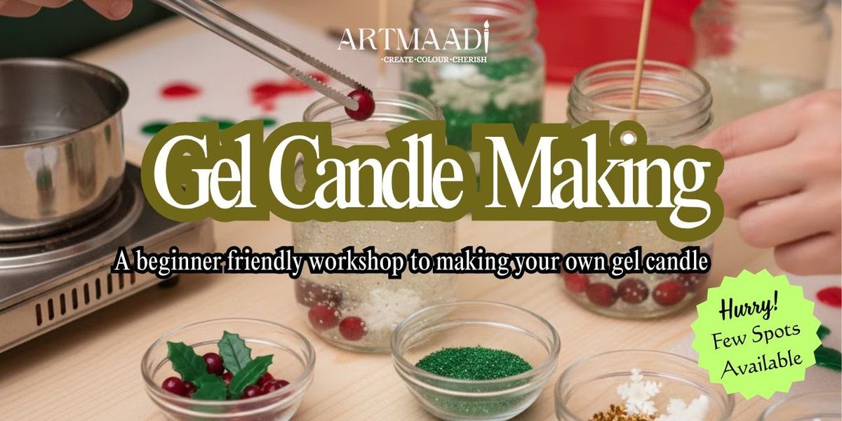 Gel Candle Making @ ArtMaadi