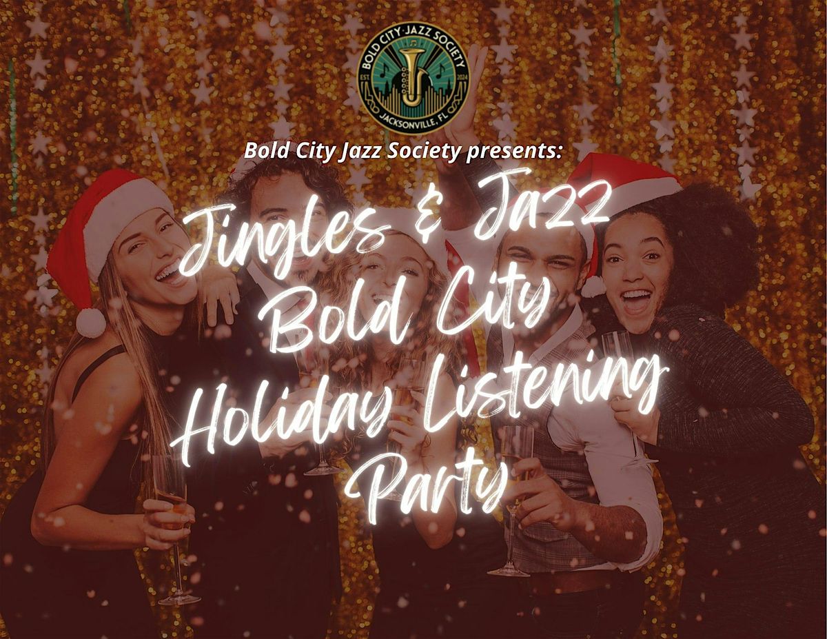 Jingles & Jazz Bold City Holiday Listening Party
