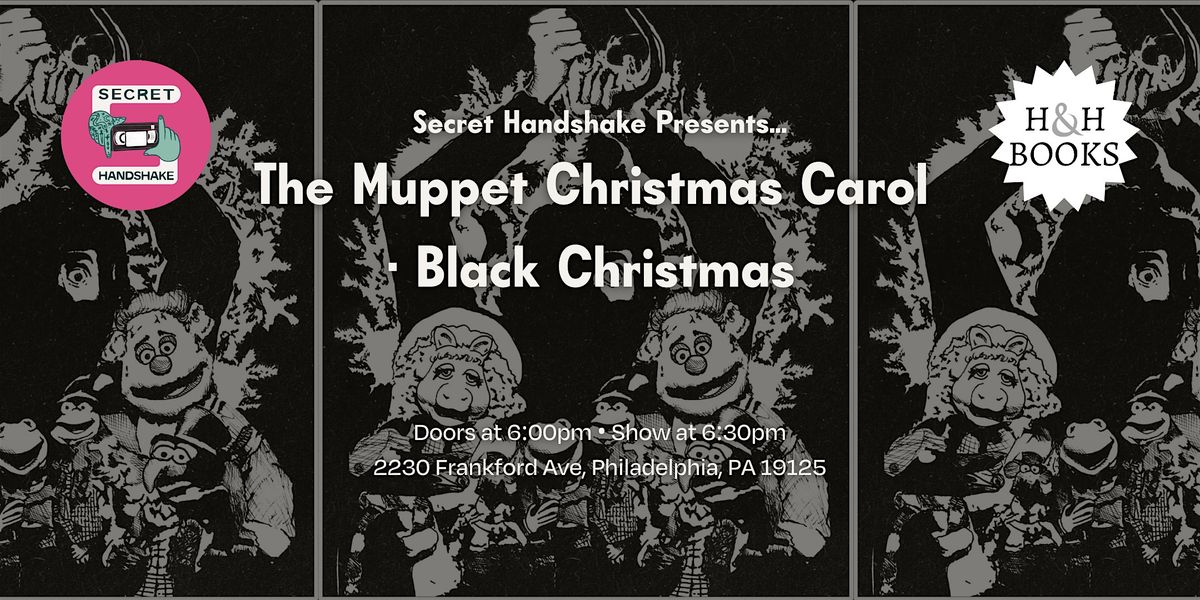 Secret Handshake Presents... The Muppet Christmas Carol \u2022 Black Christmas