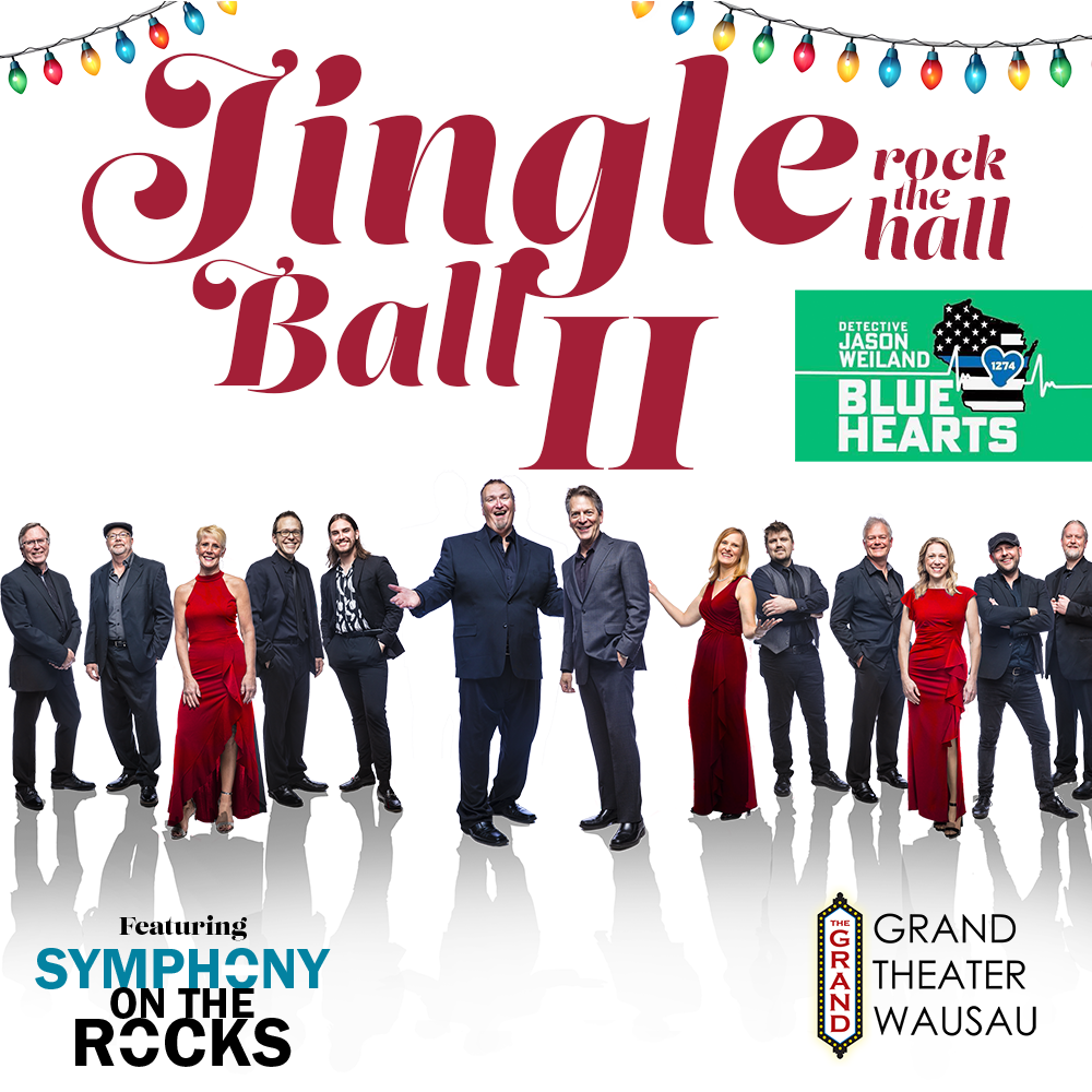 Jingle Ball Rock The Hall II at Grand Theater - Wausau