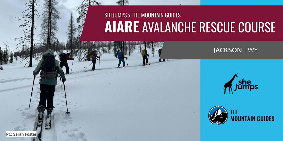 SheJumps x The Mountain Guides AIARE Avalanche Rescue Course | WY