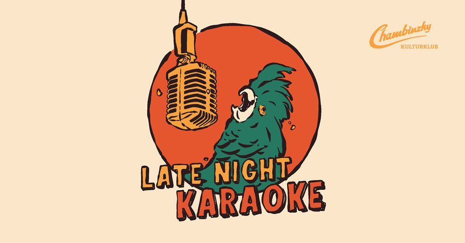 LATE NIGHT KARAOKE im Chambinzky