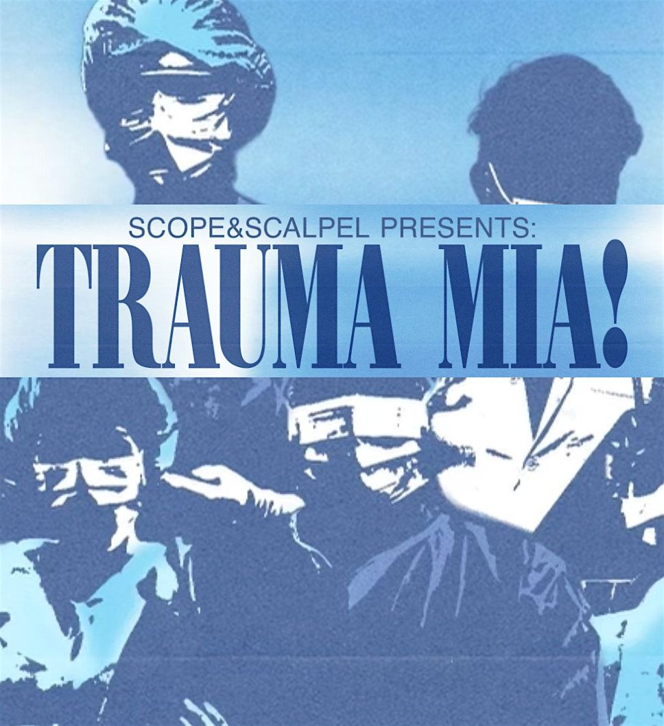 Scope & Scalpel 2026: Trauma Mia!