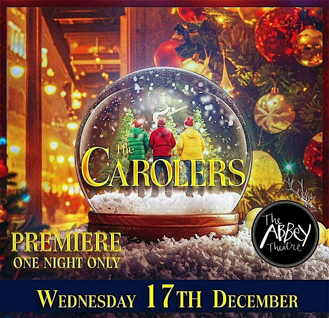 The Carolers Premiere @ The Abbey Theatre