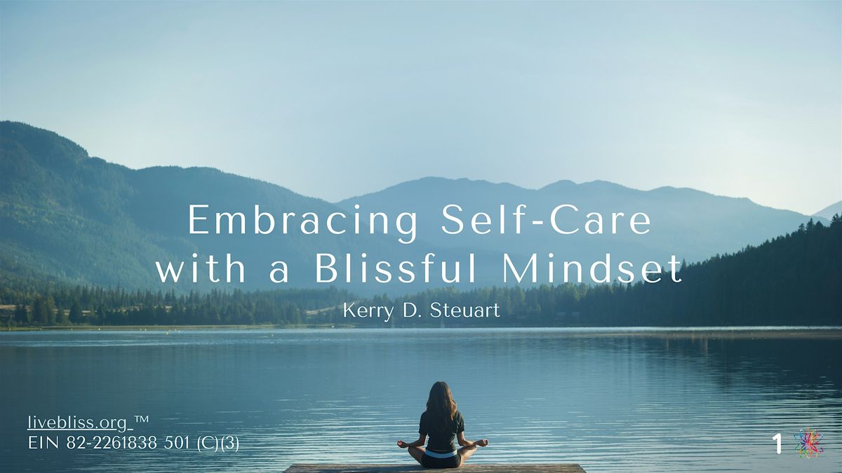 Blissful Self-Care: Nourishing Mind, Body & Spirit